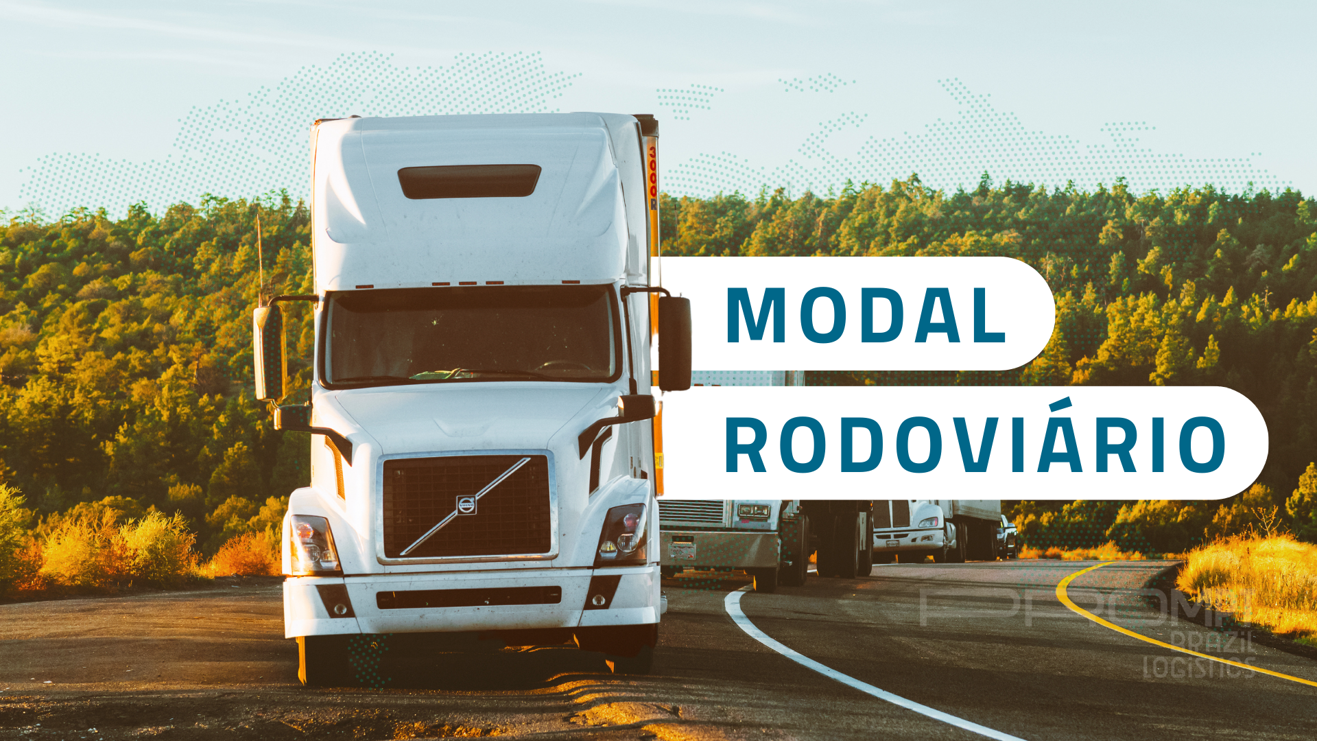 MODAL RODOVIÁRIO veja vantagens e desvantages do modal quais as formas de transporte de cargas no rodoviário e como enviar uma carga em um caminhão prompt brazil logistics logistica integrada para negócios
