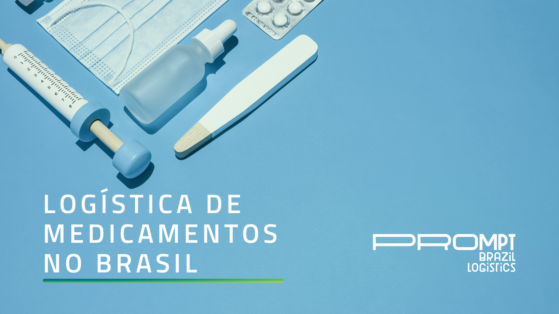 Entenda como funciona a logística de medicamentos no Brasil com a Prompt Brazil