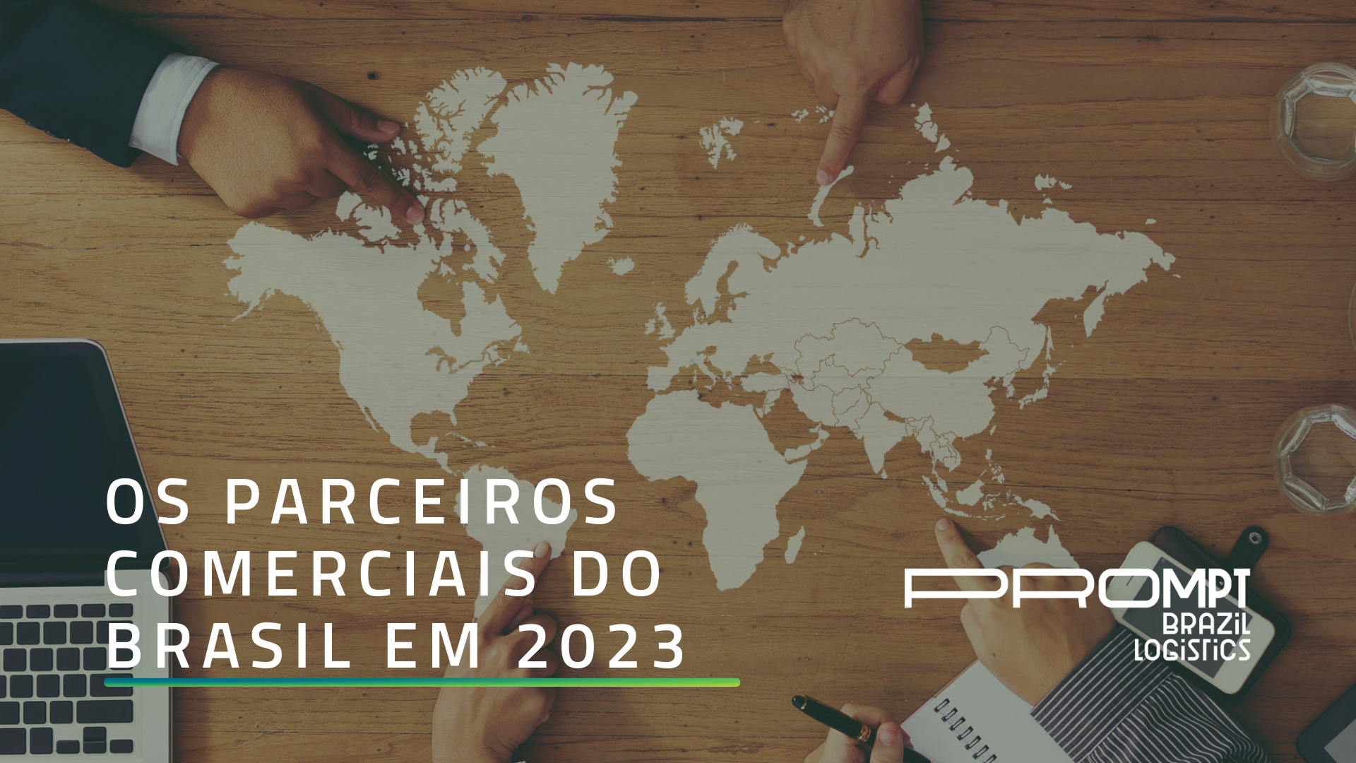 sAIBA QUAIS FORAM OS MAIORES PARCEIROS COMERCIAIS DO bRASIL EM 2023 COM A PROMPT LOGISTICS