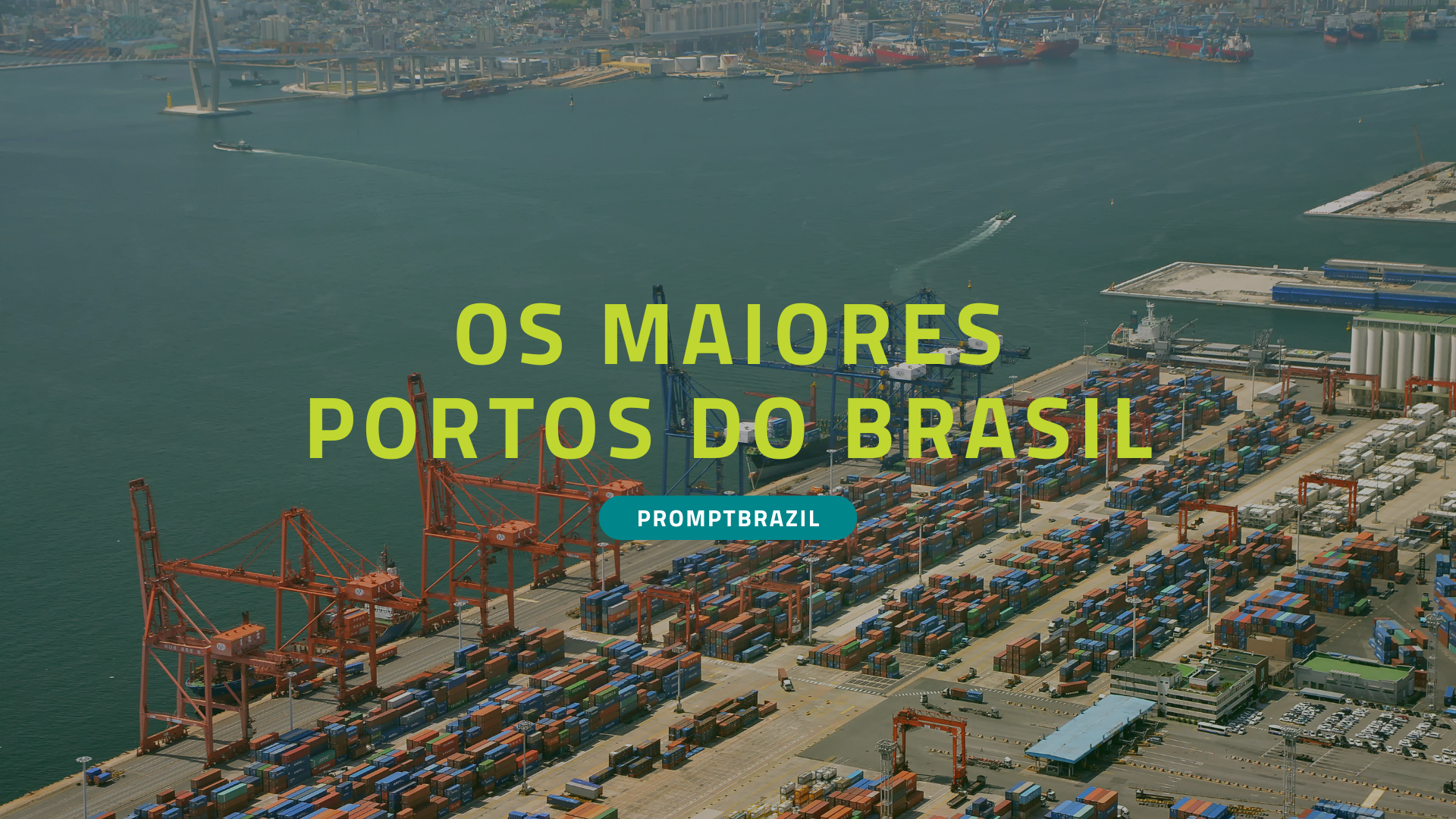 Conheça os maiores portos do Brasil!