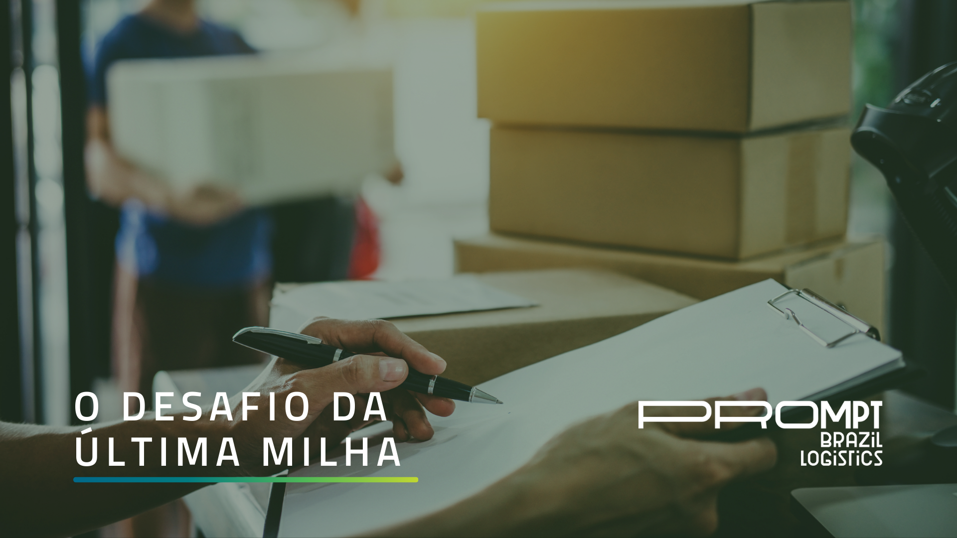 Entenda o desafio da última milha logística com a Prompt Brazil