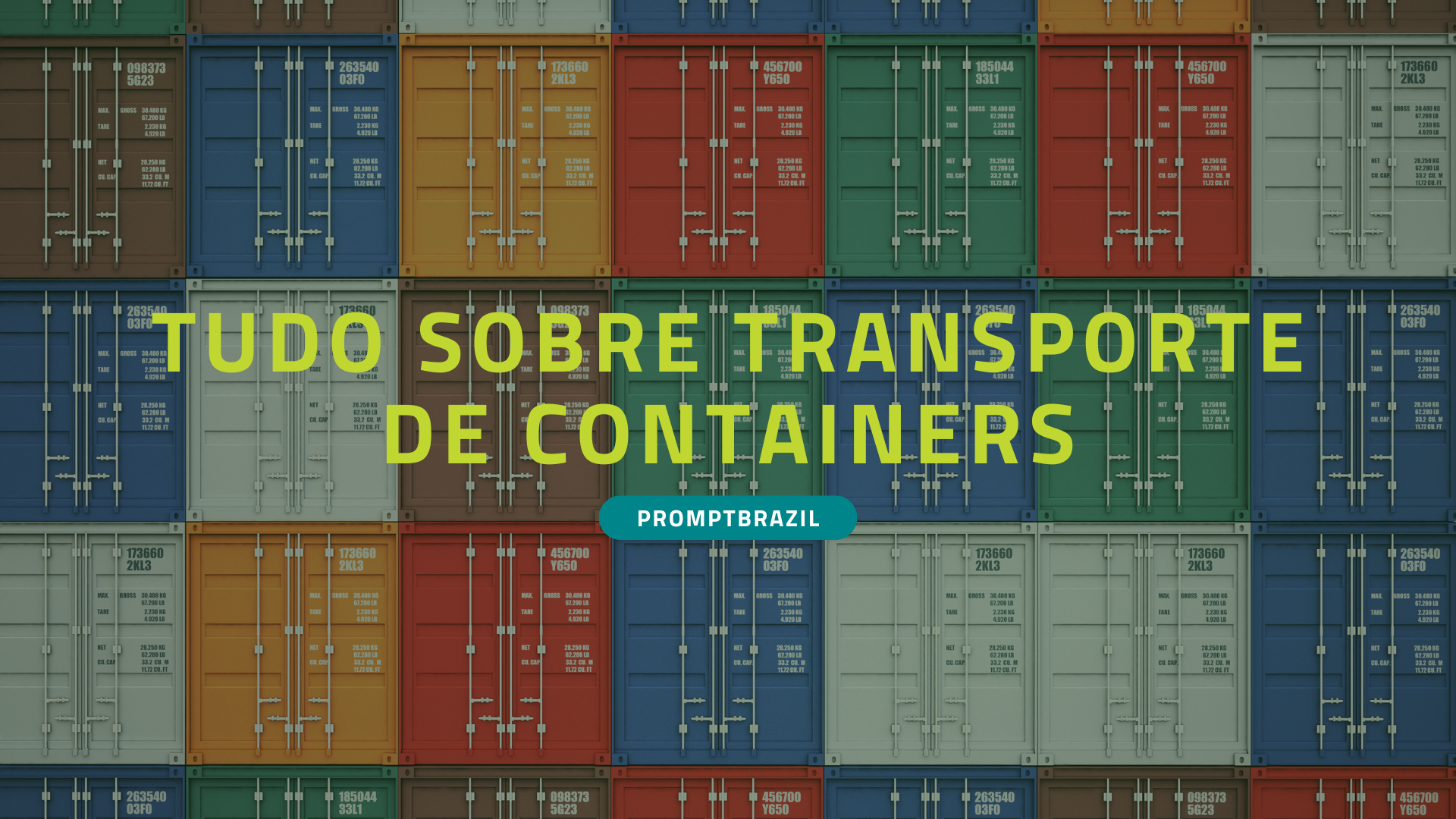 Saiba quanto custa o transporte de um container com a Prompt Brazil