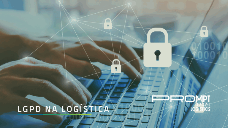 Entenda mais sobre LGPD na logística com a Prompt