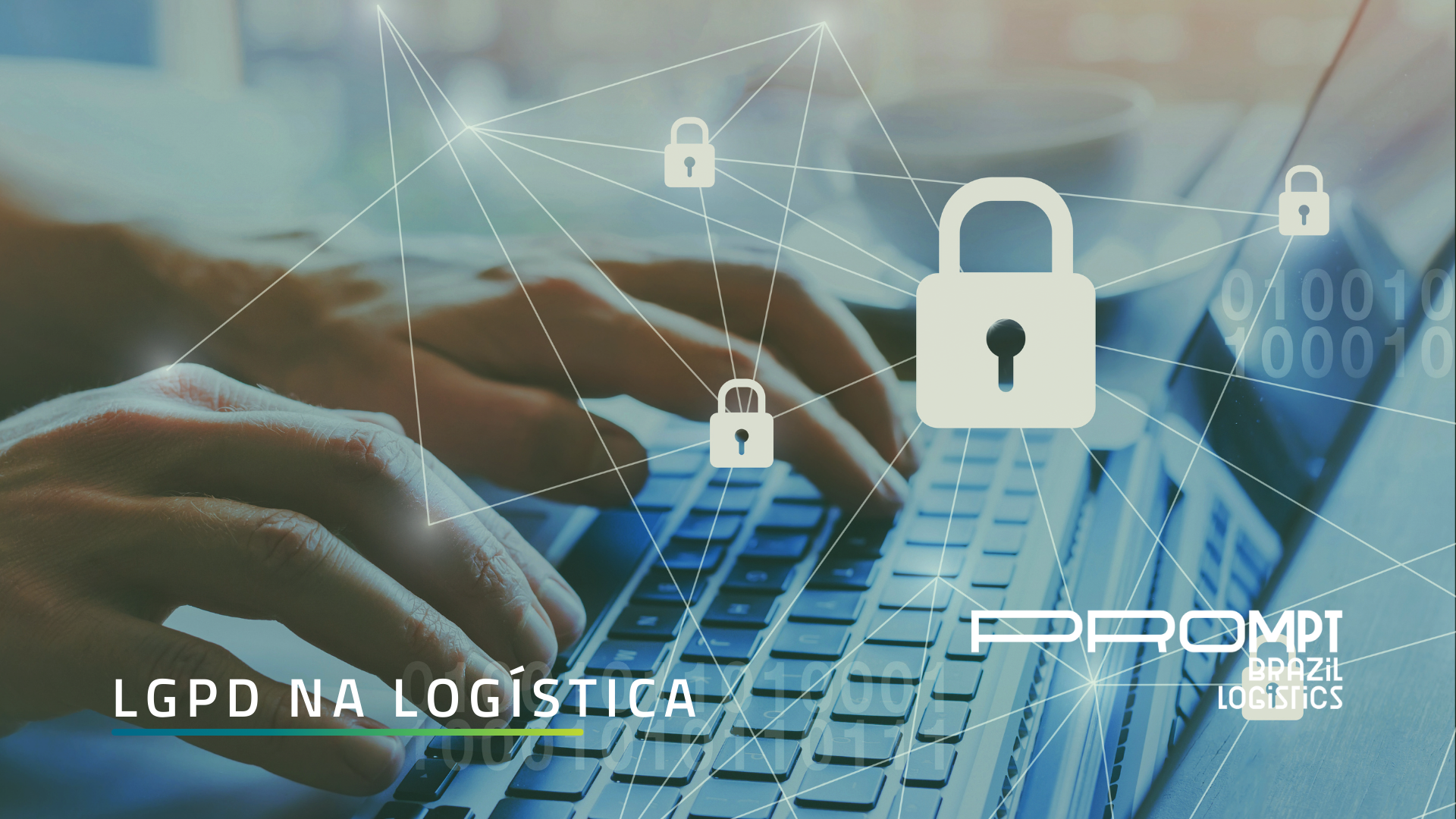 Entenda mais sobre LGPD na logística com a Prompt